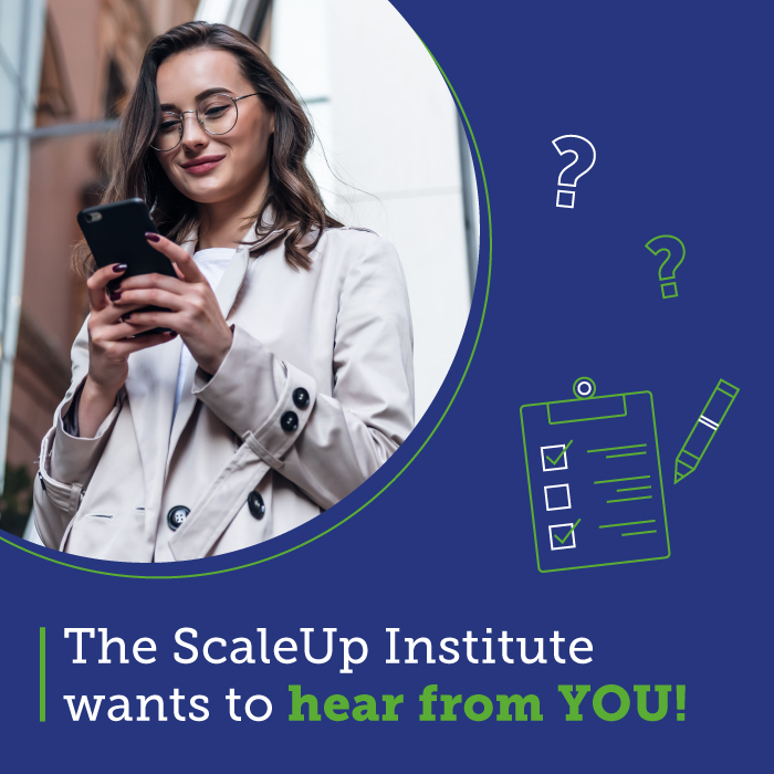 Have your say in this year’s ScaleUp survey!
